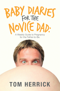 Titelbild: Baby Diaries for the Novice Dad: 9781665581257