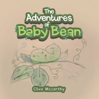 Cover image: The Adventures of Baby Bean 9781665581462