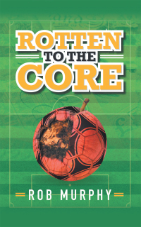 Cover image: Rotten to the Core 9781665581820