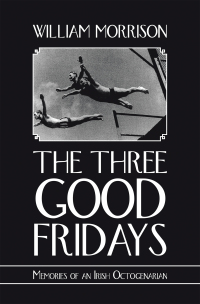 Imagen de portada: The Three Good Fridays 9781665582094