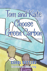 表紙画像: Tom and Kate Choose Green Carbon 9781665583879