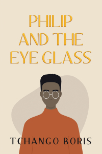 Titelbild: Philip and the Eye Glass 9781665584777