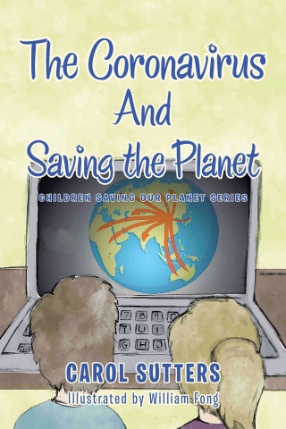 Cover image: The Coronavirus and Saving the Planet 9781665585446