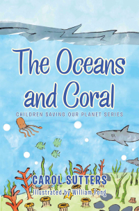 Imagen de portada: The Oceans and Coral 9781665585873