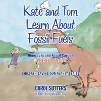 Cover image: Kate and Tom Learn About Fossil Fuels 9781665586030