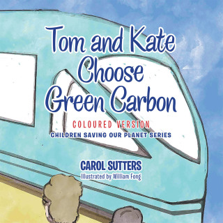 Cover image: Tom and Kate Choose Green Carbon 9781665586160