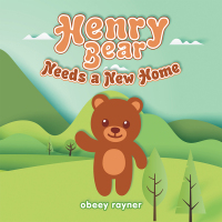 Cover image: Henry Bear Needs a New Home 9781665586207