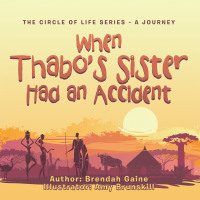 Cover image: When Thabo’s Sister Had an Accident 9781665586399