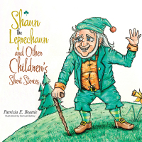 Titelbild: Shaun the Leprechaun and Other Children’s Short Stories 9781665586535
