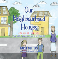 Imagen de portada: Our Neighbourhood Houses 9781665587877