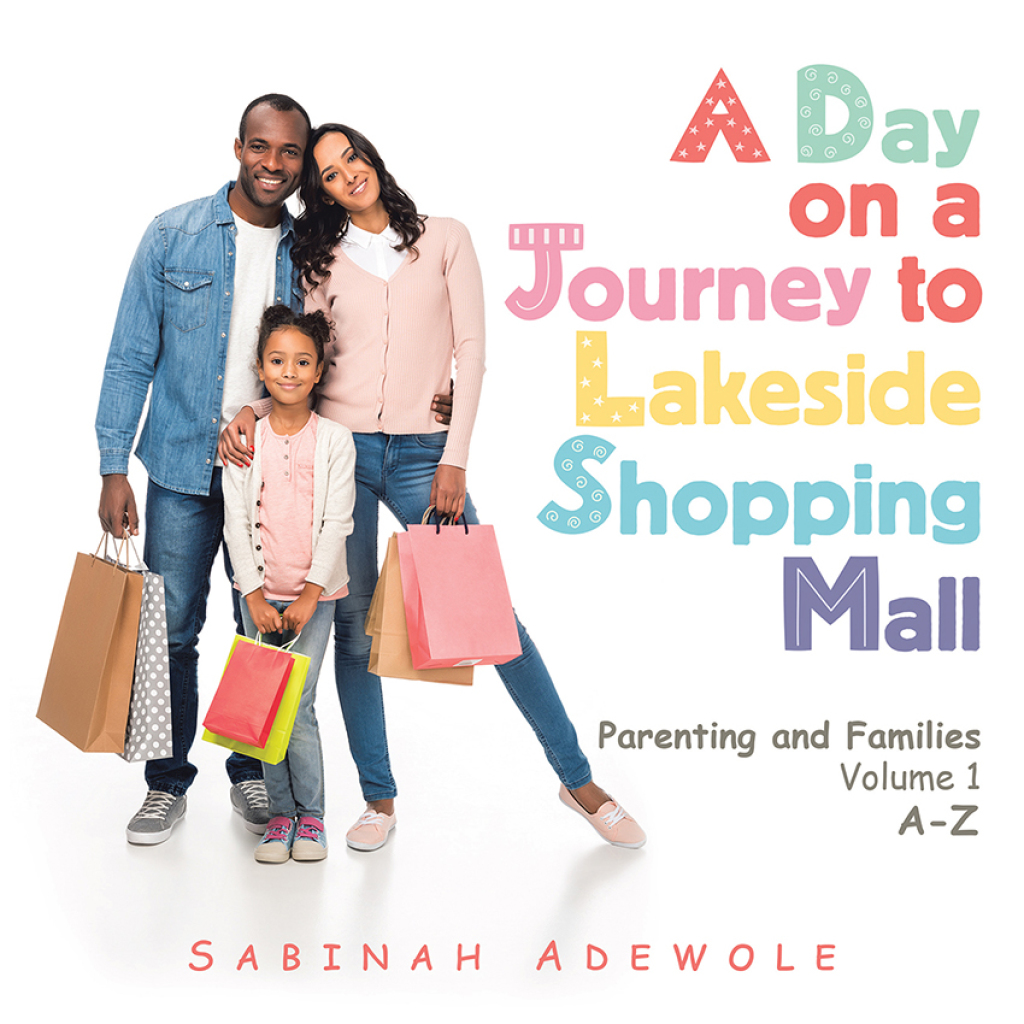 A Day on a Journey to Lakeside Shopping Mall Parenting and Families Volume 1