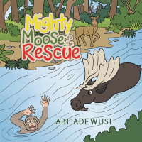 Imagen de portada: Mighty Moose to the Rescue 9781665588638