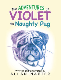 Omslagafbeelding: The Adventures of Violet the Naughty Pug 9781665589734