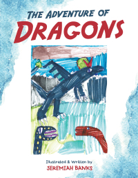 Imagen de portada: The Adventure of Dragons 9781665589789