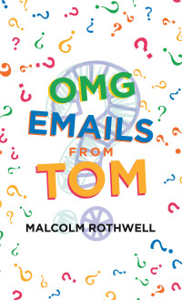 Cover image: Omg Emails from Tom 9781665590877