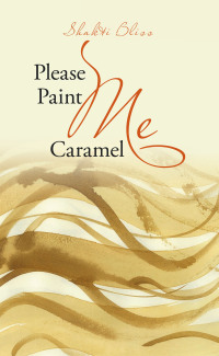 Cover image: Please Paint Me Caramel 9781665591423