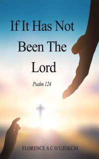 Cover image: If It Has Not Been the Lord 9781665591669