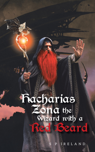 Cover image: Hacharias Zona, the Wizard with a Red Beard, and the Great Witch Belle Oldred 9781665593557