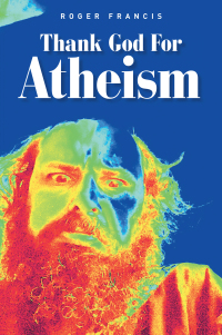 Titelbild: Thank God for Atheism 9781665594783