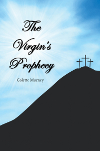 Cover image: The Virgin's Prophecy 9781665594905