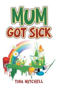 Cover image: Mum Got Sick 9781665595667