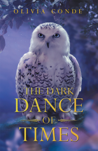 Cover image: The Dark Dance of Times 9781665596862