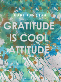 Imagen de portada: Gratitude Is Cool Attitude 9781665597371