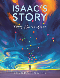 Cover image: Isaac’s Story 9781665597685