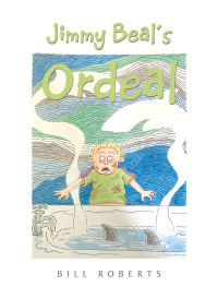 Cover image: Jimmy Beal’s Ordeal 9781665598033