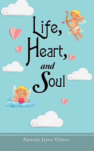 Cover image: Life, Heart, and Soul 9781665599023