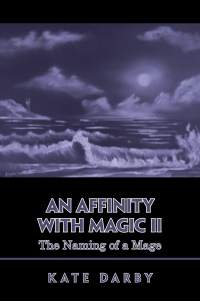 Cover image: An Affinity with Magic Ii 9781665599337