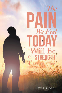 Imagen de portada: The Pain We Feel Today Will Be Our Strength Tomorrow 9781665599375