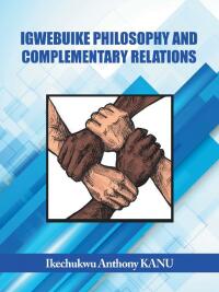 Imagen de portada: Igwebuike Philosophy and Complementary Relations 9781665599702