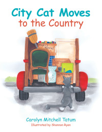 Cover image: City Cat Moves to the Country 9781665700245