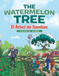 Titelbild: The Watermelon Tree 9781665700924