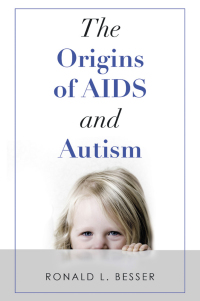 Cover image: The Origins of Aids and Autism 9781665702249