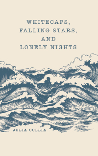 Cover image: Whitecaps, Falling Stars, and Lonely Nights 9781665703482