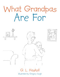 Imagen de portada: What Grandpas Are For 9781665703888