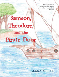 表紙画像: Samson, Theodore, and the Pirate Door 9781665704243