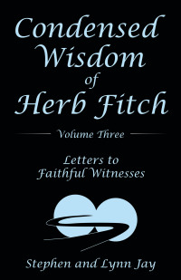 Cover image: Condensed Wisdom of Herb Fitch Volume Three 9781665704717