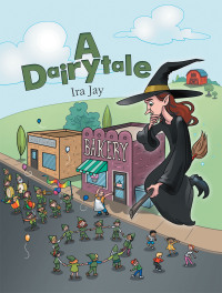 Cover image: A Dairytale 9781665705011