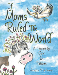 Cover image: If Moms Ruled the World 9781665705998