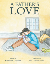 Cover image: A Father’s Love 9781665706247