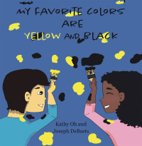 表紙画像: My Favorite Colors Are Yellow and Black 9781665706810