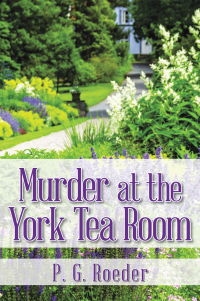 Cover image: Murder at the York Tea Room 9781665708036