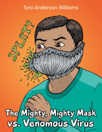 Imagen de portada: The Mighty, Mighty Mask Vs. Venomous Virus 9781665708685