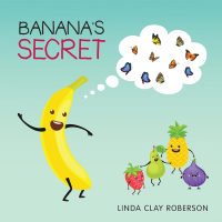 Cover image: Banana’s Secret 9781665709279