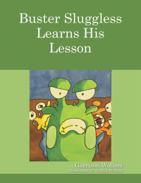 表紙画像: Buster Sluggless Learns His Lesson 9781665709521