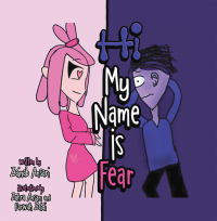 Cover image: Hi My Name Is Fear 9781665709866