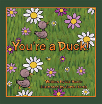 Imagen de portada: You're a Duck! 9781665710879